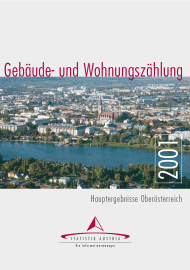 Vorschaubild zu 'Gebäude- und Wohnungszählung 2001, Hauptergebnisse Oberösterreich'